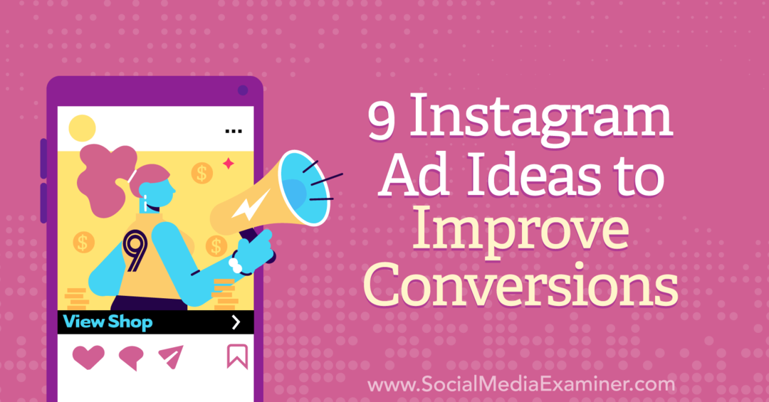 9 ideias de anúncios do Instagram para melhorar as conversões: examinador de mídia social