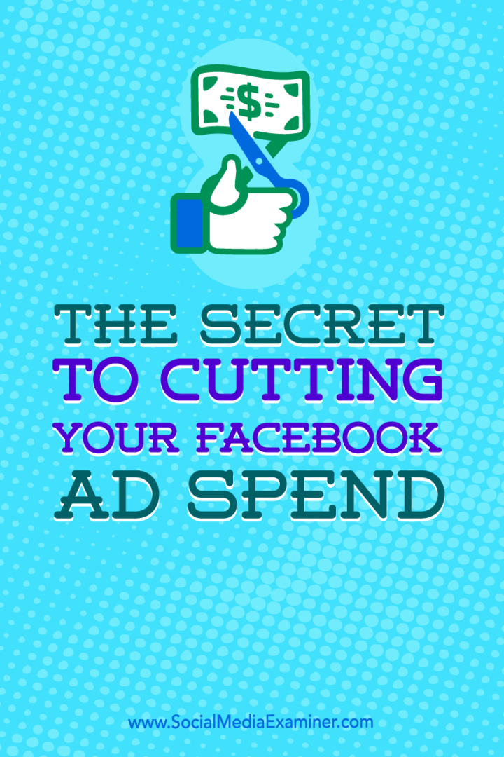 Dicas sobre como você pode reduzir seus gastos com anúncios no Facebook.