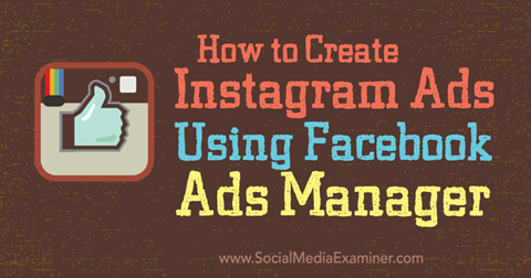 criar anúncios do instagram com o gerenciador de anúncios do Facebook