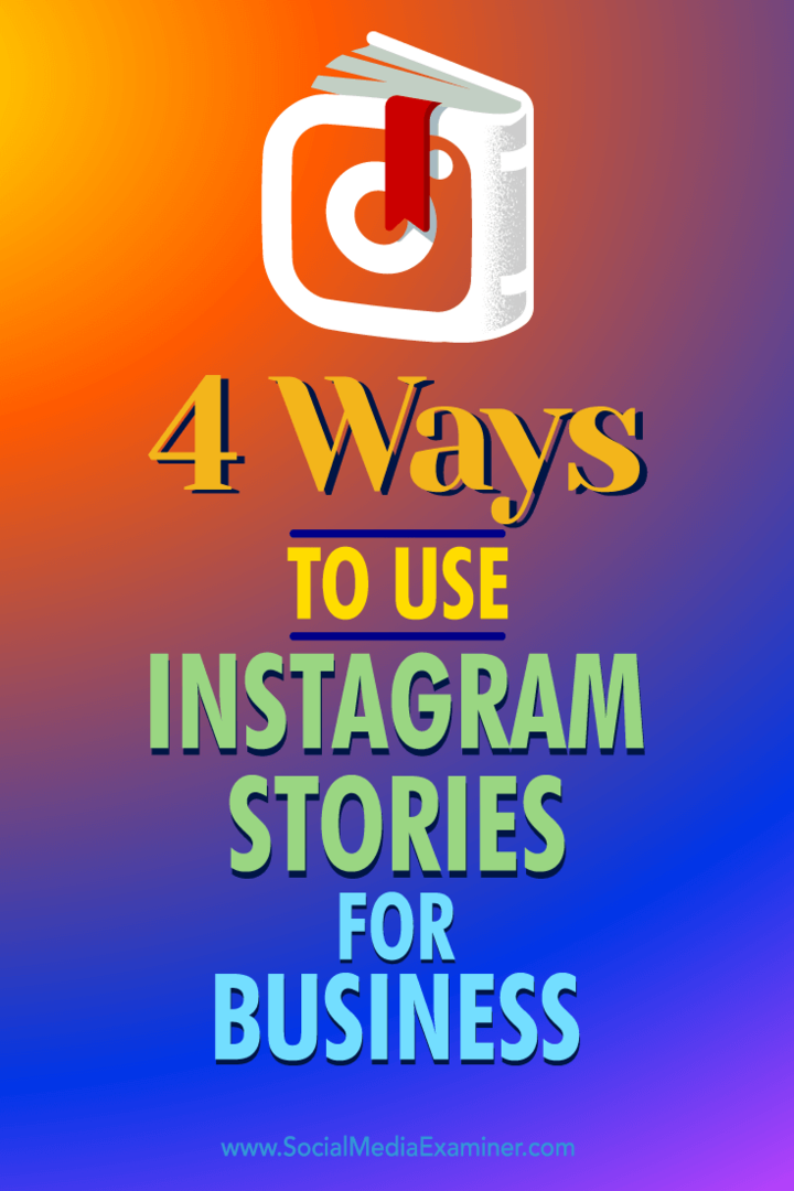 4 maneiras de usar histórias do Instagram para negócios: examinador de mídia social