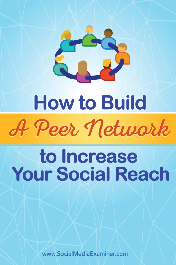 Como construir uma rede de pares para aumentar seu alcance social: examinador de mídia social