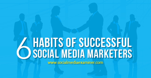 6 hábitos dos profissionais de marketing de mídia social