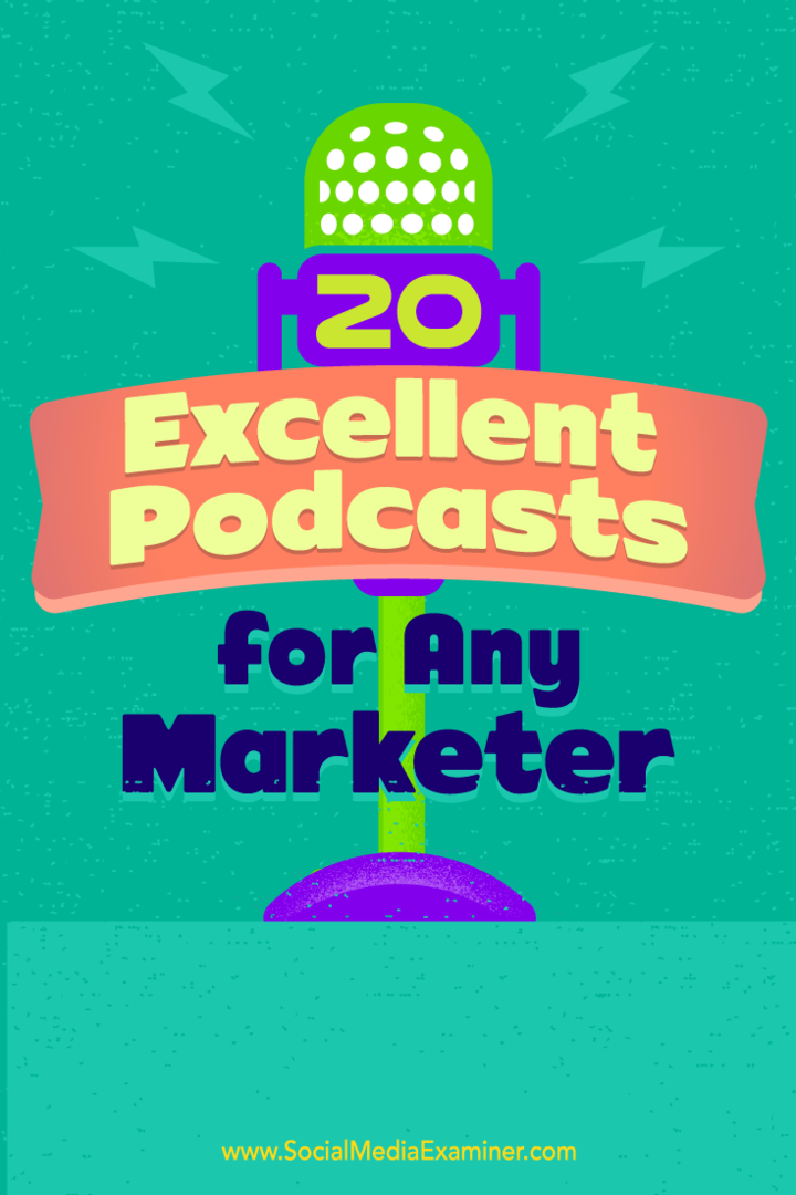 20 Excelentes Podcasts para Qualquer Profissional de Marketing, de Ray Edwards no Social Media Examiner.