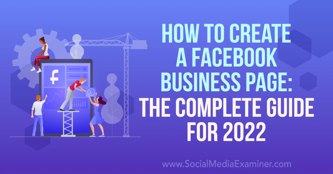 Como criar uma página de negócios no Facebook: o guia completo para 2022 - Social Media Examiner