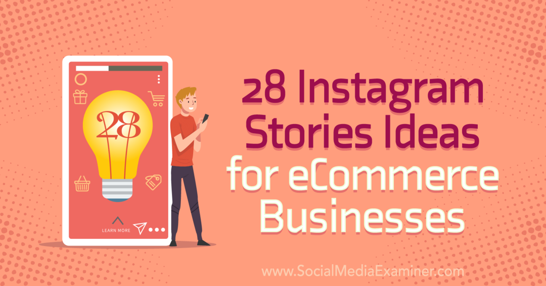 28 ideias de histórias do Instagram para empresas de comércio eletrônico: examinador de mídia social