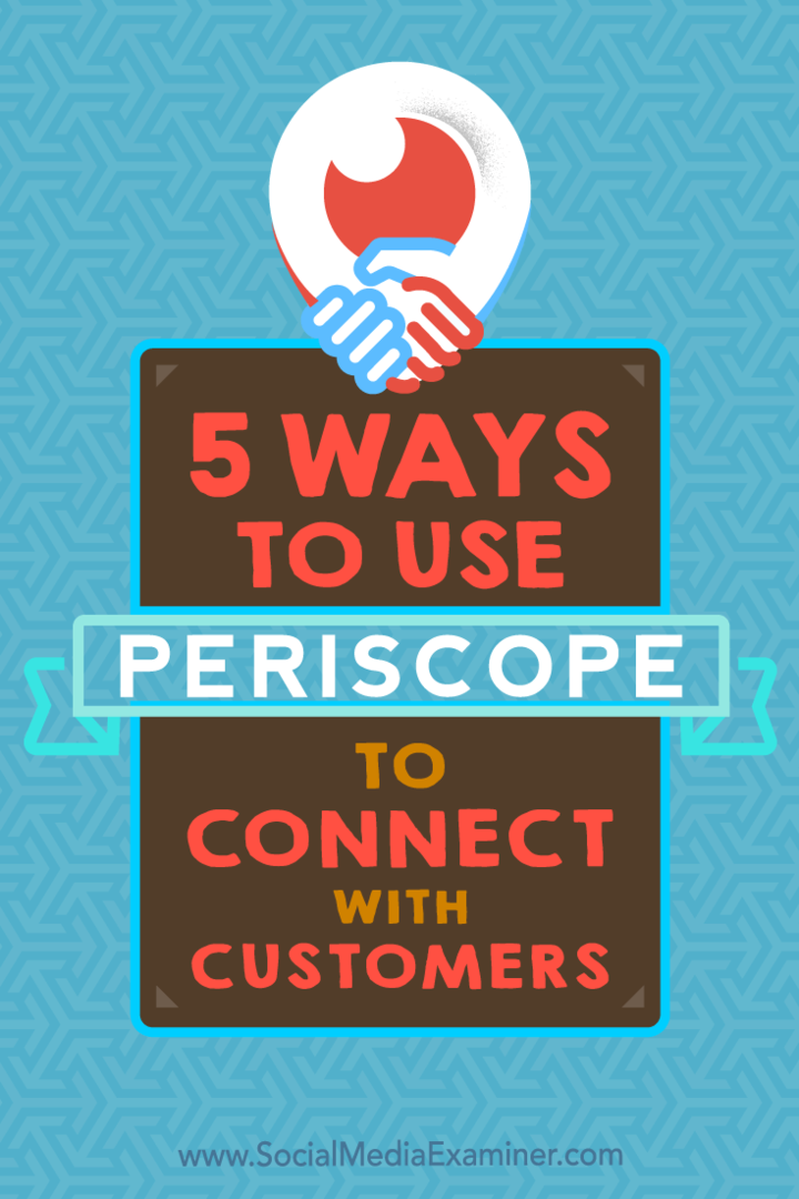 5 maneiras de usar o Periscope para se conectar com os clientes por Samuel Edwards no Social Media Examiner.