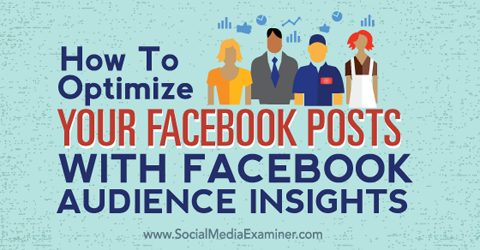 otimize suas postagens no Facebook com percepções do público