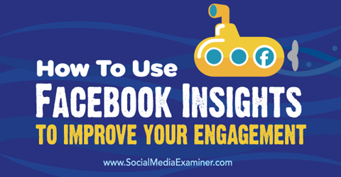 use insights do Facebook para melhorar o engajamento