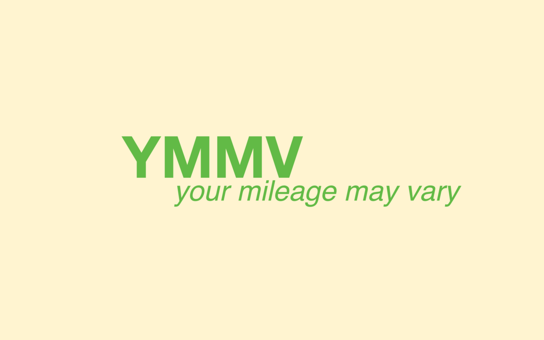 O que significa "YMMV" e como devo usá-lo?