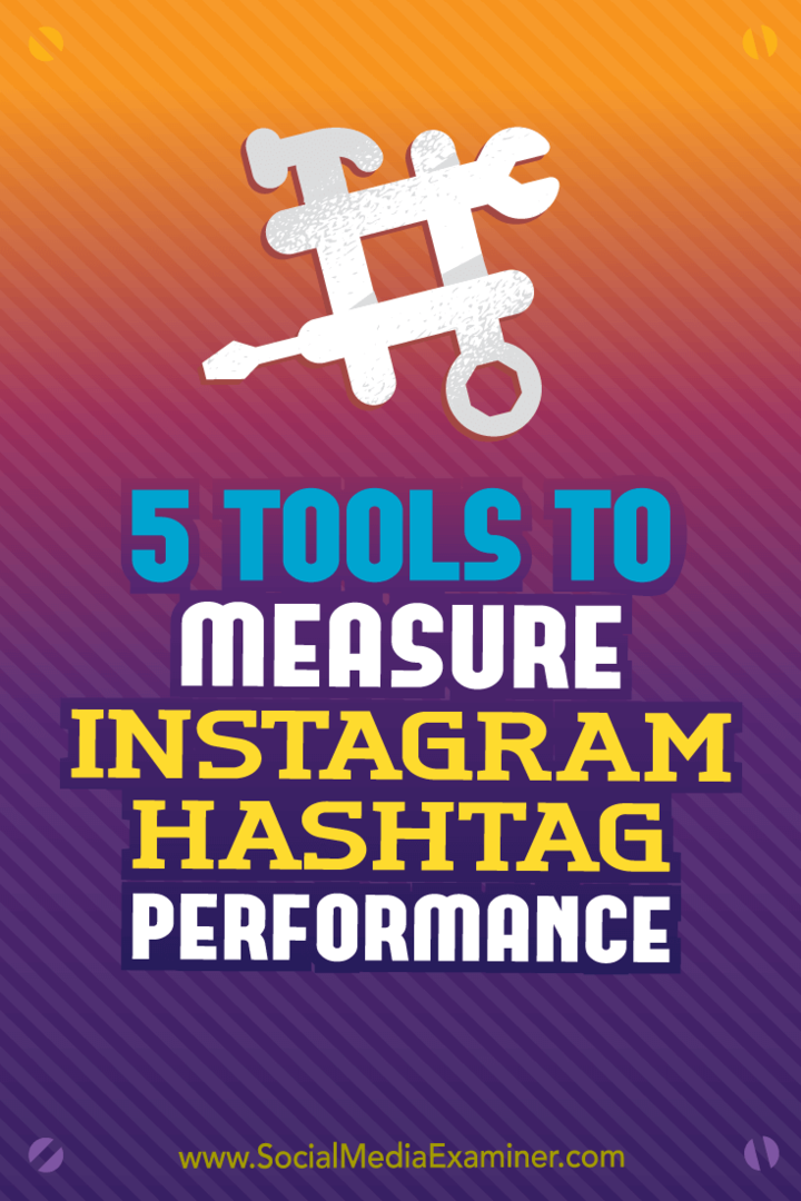 5 ferramentas para medir o desempenho de hashtag no Instagram por Krista Wiltbank no Social Media Examiner.