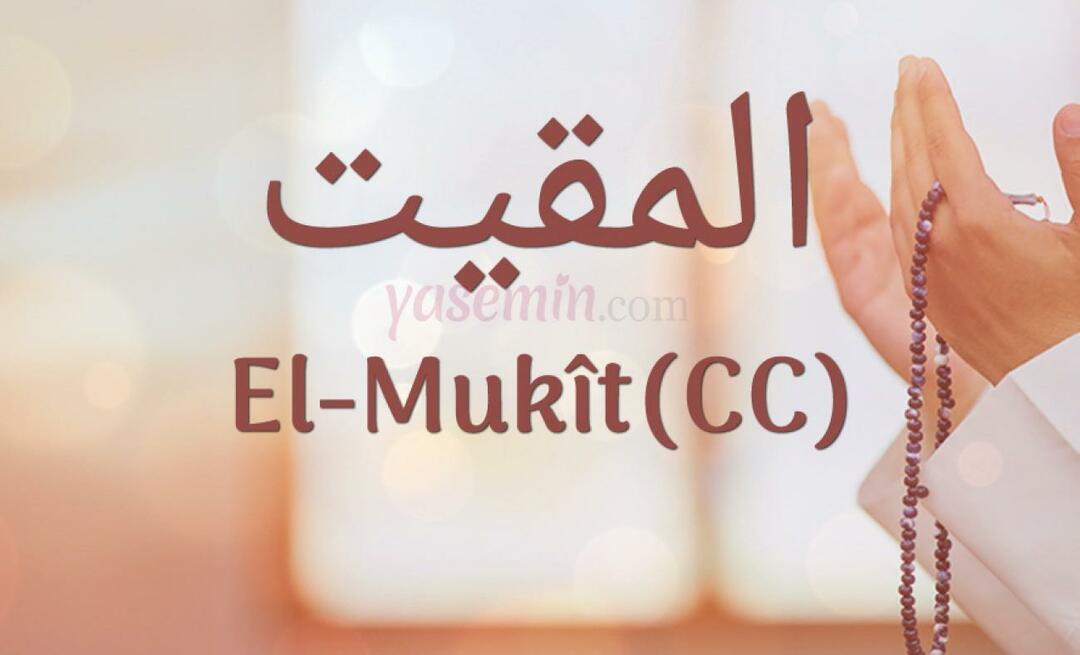 O que significa al-Mukit (cc) dos 100 belos nomes em Esmaül Hüsna?