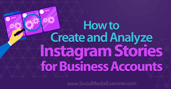 Aprenda a criar histórias do Instagram para sua conta de negócios no Instagram.