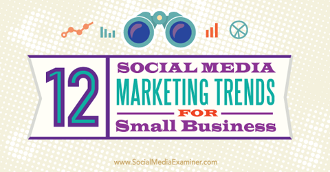 tendências de marketing de mídia social para pequenas empresas