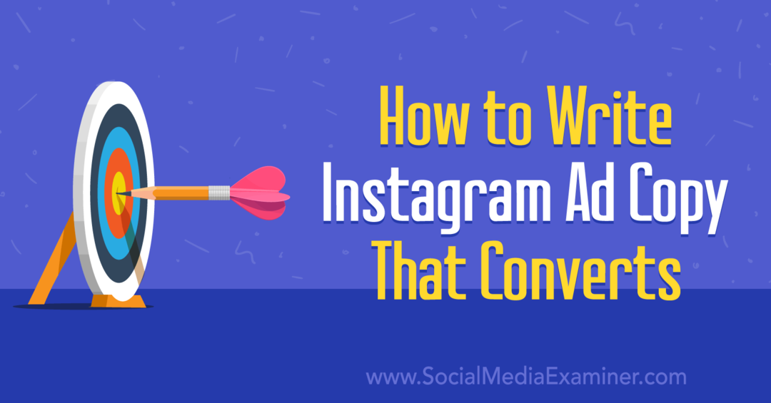 How to Write Instagram Ad Copy That Converts por Anna Sonnenberg no Social Media Examiner.