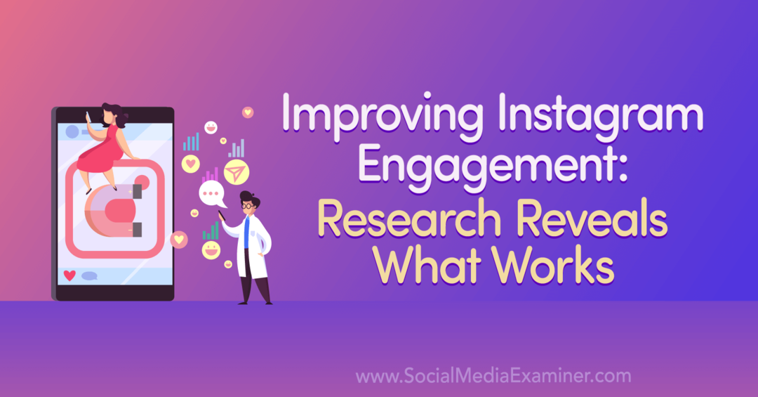 Melhorando o engajamento no Instagram: pesquisa revela o que funciona por Anna Sonnenberg no Social Media Examiner.