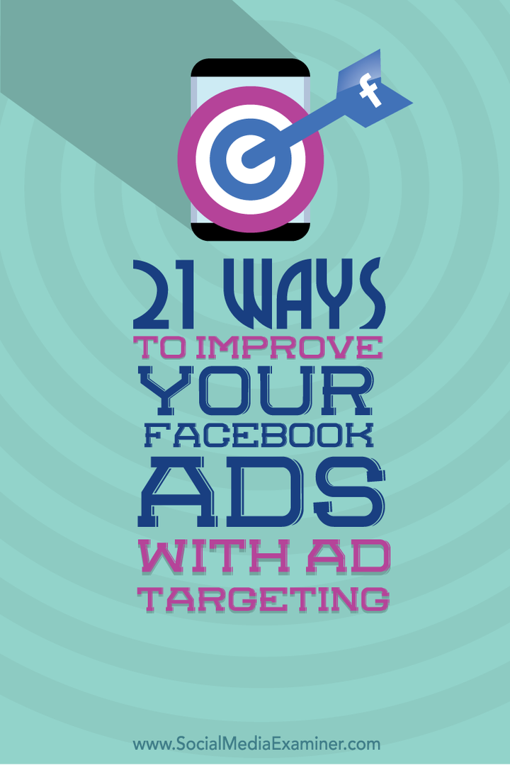 21 maneiras de melhorar seus anúncios do Facebook com segmentação de anúncios: examinador de mídia social