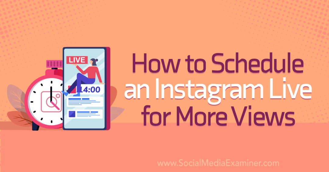 Como agendar um Instagram Live para mais visualizações no Social Media Examiner