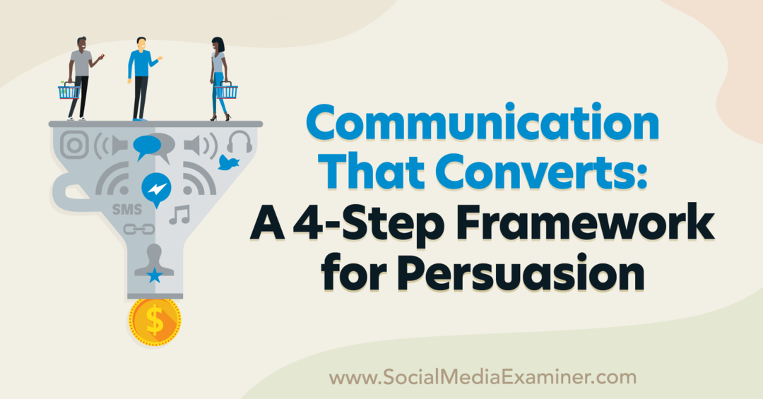 Comunicação que converte: uma estrutura de 4 etapas para persuasão apresentando ideias de Pat Quinn no podcast de marketing de mídia social.