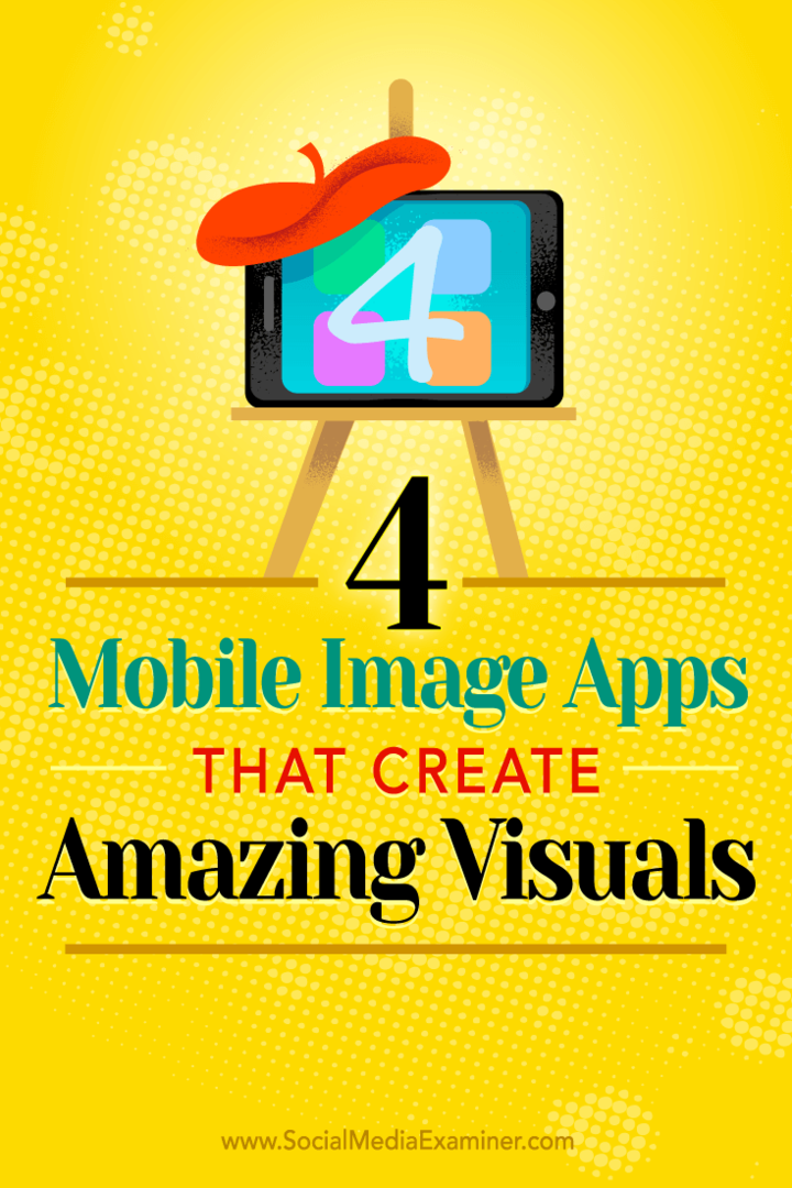4 aplicativos de imagens móveis que criam recursos visuais incríveis: examinador de mídia social