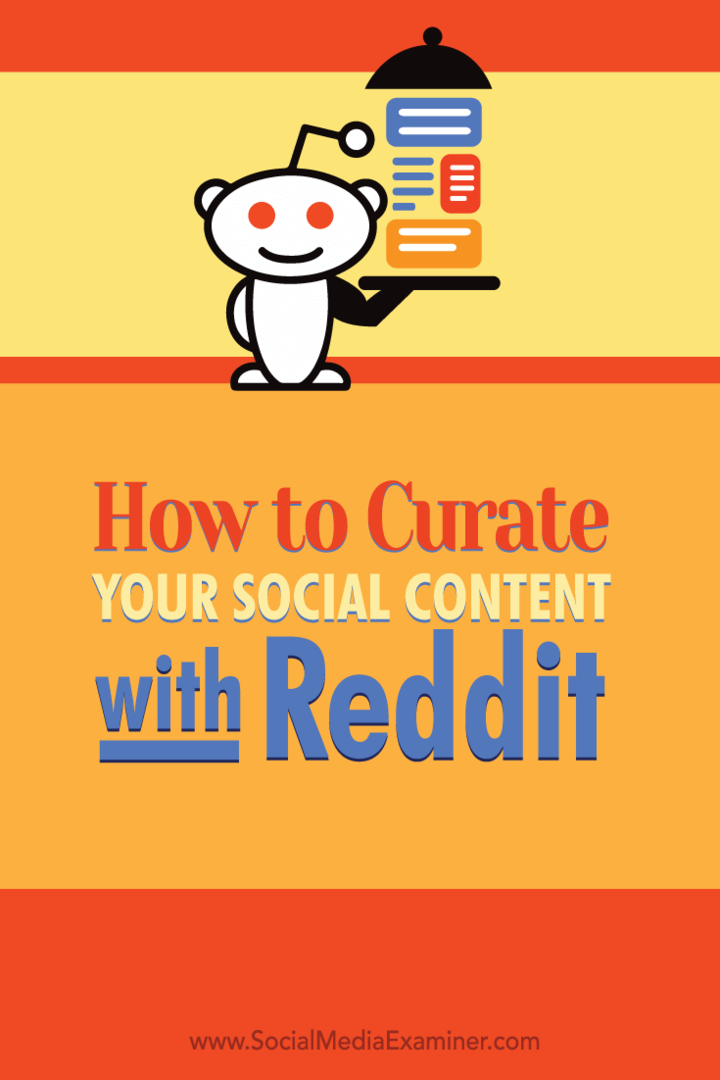 Como selecionar seu conteúdo social com o Reddit: examinador de mídia social