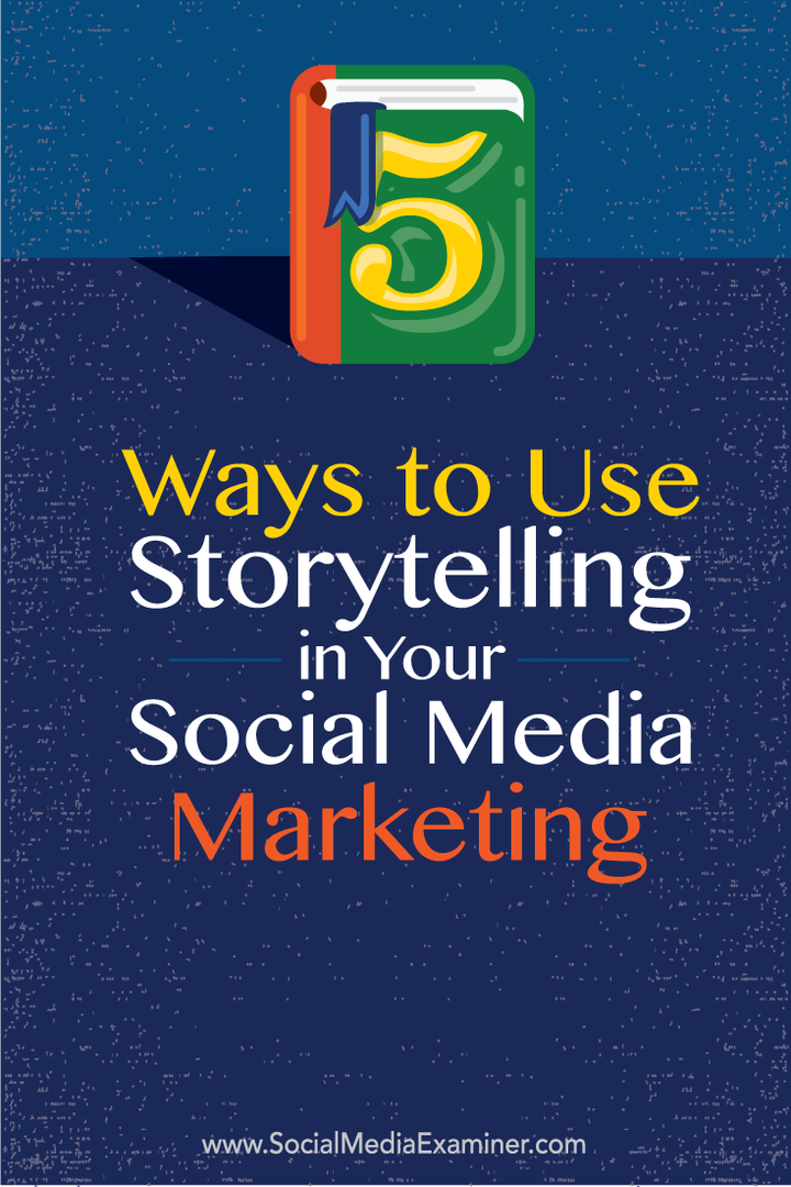 5 maneiras de usar a narrativa em seu marketing de mídia social: examinador de mídia social