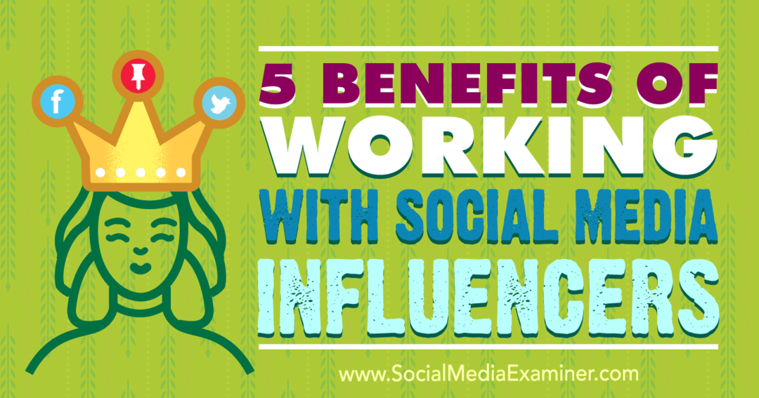 5 benefícios de trabalhar com influenciadores de mídia social por Shane Barker no examinador de mídia social.