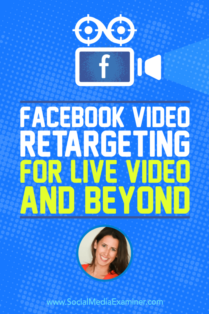 Facebook Video Retargeting for Live Video and Beyond apresentando ideias de Amanda Bond no podcast de marketing de mídia social.