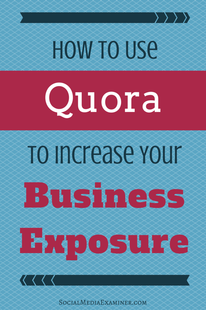 Como usar o Quora para aumentar sua exposição comercial: examinador de mídia social