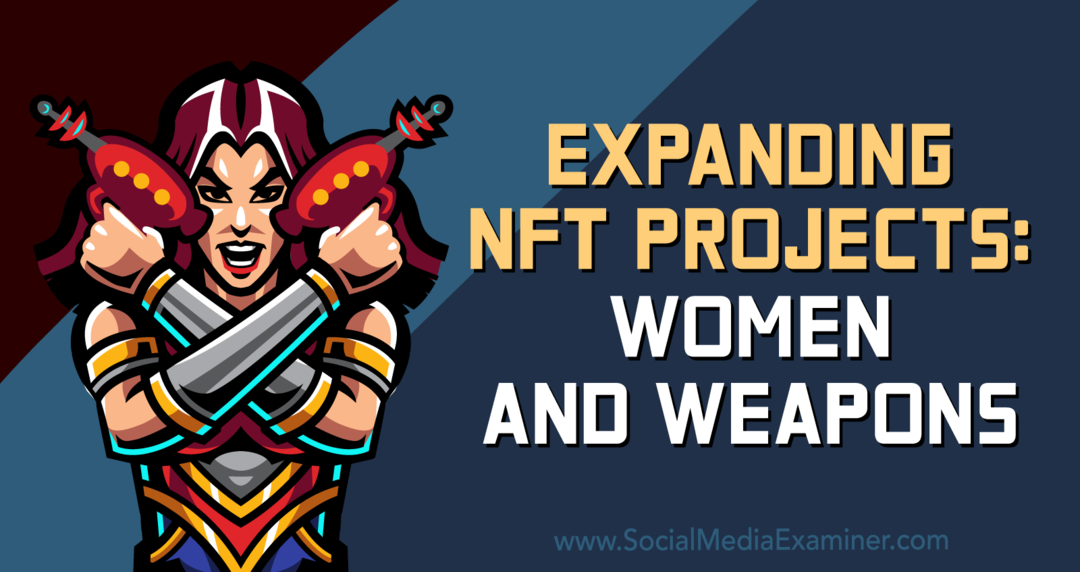 Expansão de projetos NFT: mulheres e armas - examinador de mídia social