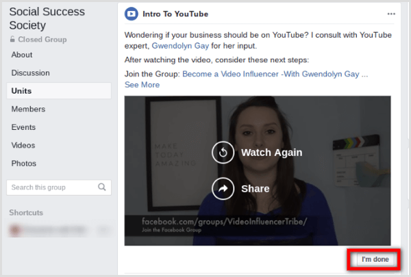 Os membros do grupo do Facebook podem marcar cada postagem como concluída clicando no botão Concluído na parte inferior da postagem.