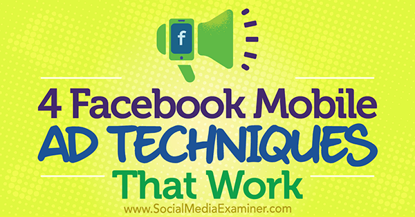 4 técnicas de anúncios para celular do Facebook que funcionam por Stefan Des no examinador de mídia social