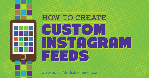criar feeds personalizados no instagram