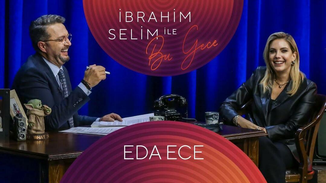 Eda Ece de Tonight with İbrahim Selim