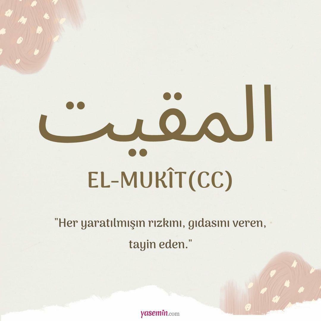 O que significa al-Mukit (cc) dos 100 belos nomes em Esmaül Hüsna?