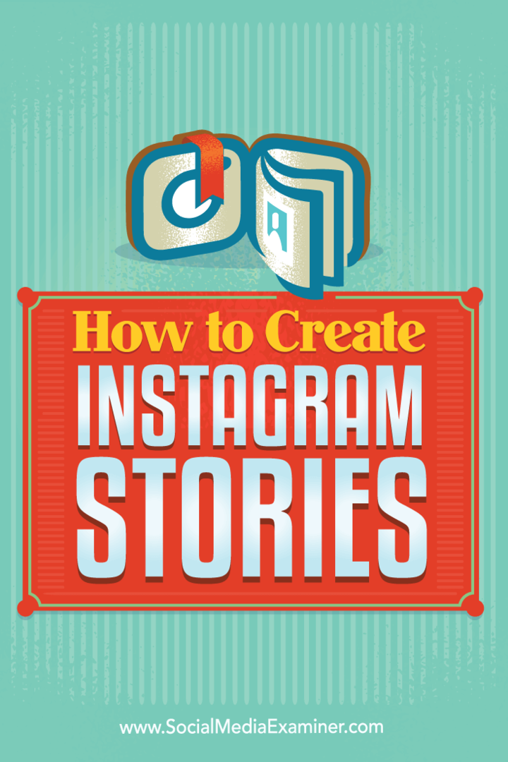 Dicas sobre como você pode criar e publicar histórias do Instagram.