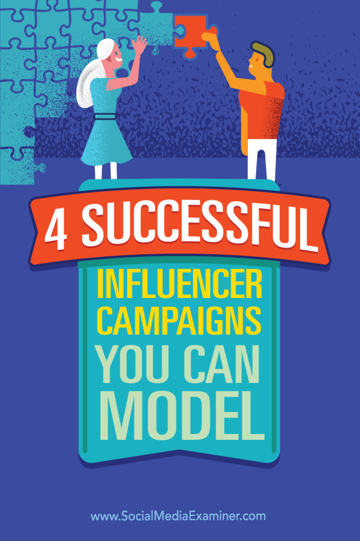 4 campanhas de influenciador de sucesso que você pode modelar: examinador de mídia social