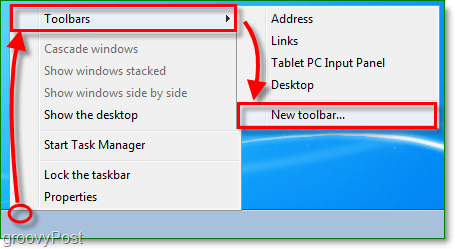 Abra o menu de contexto da barra de tarefas e selecione as barras de ferramentas e a nova barra de ferramentas ...