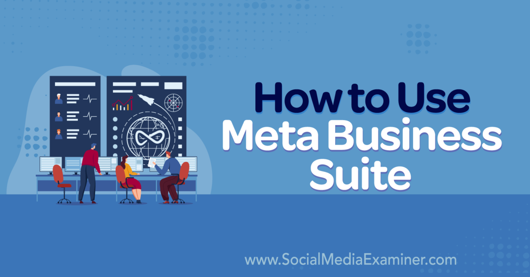 Como usar o Meta Business Suite-Social Media Examiner