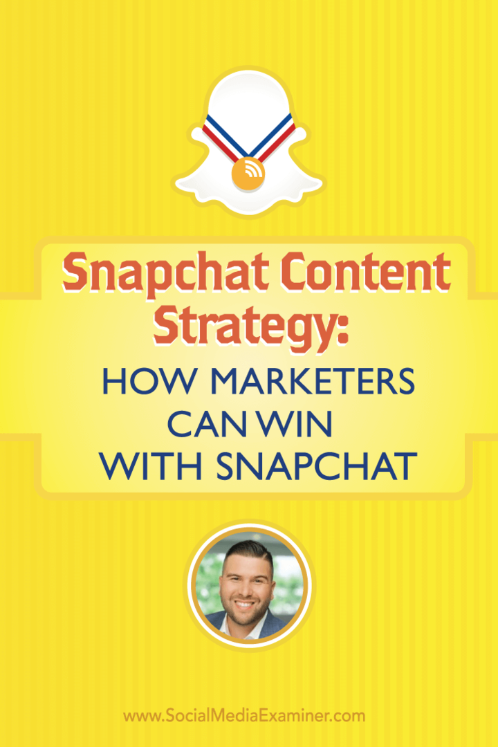 Estratégia de conteúdo do Snapchat: como os profissionais de marketing podem ganhar com o Snapchat: examinador de mídia social