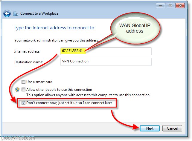 digite seu endereço IP global ou WAN e, em seguida, não conecte agora, apenas configure-o para que eu possa conectar mais tarde no Windows 7