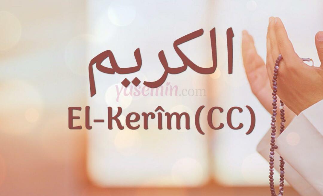 O que al-Karim (c.c) significa? Quais são as virtudes do nome Al-Karim? Esmaul Husna Al-Karim...