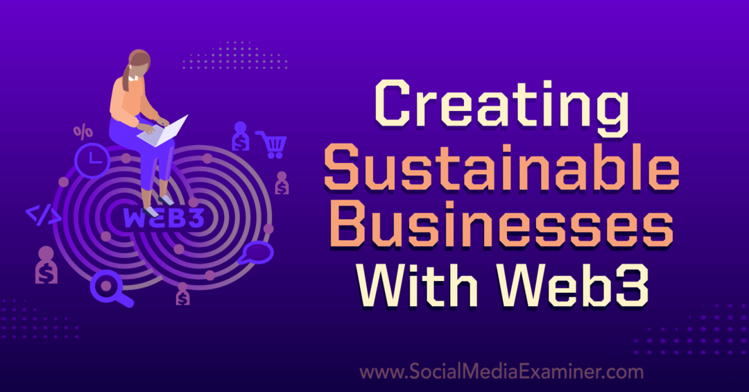 Criando negócios sustentáveis ​​com Web3: Social Media Examiner
