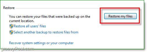 Backup do Windows 7 - clique em restaurar meus arquivos no utilitário de backup
