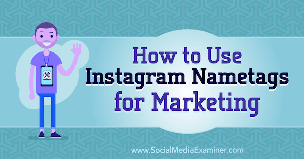 Como usar os crachás do Instagram para marketing, por Jenn Herman no Social Media Examiner.