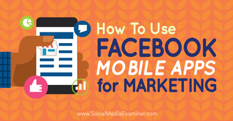 usar aplicativos do Facebook para celular para marketing