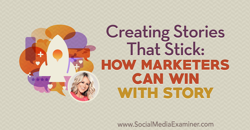 Criando histórias que duram: como os profissionais de marketing podem vencer com histórias: examinador de mídia social
