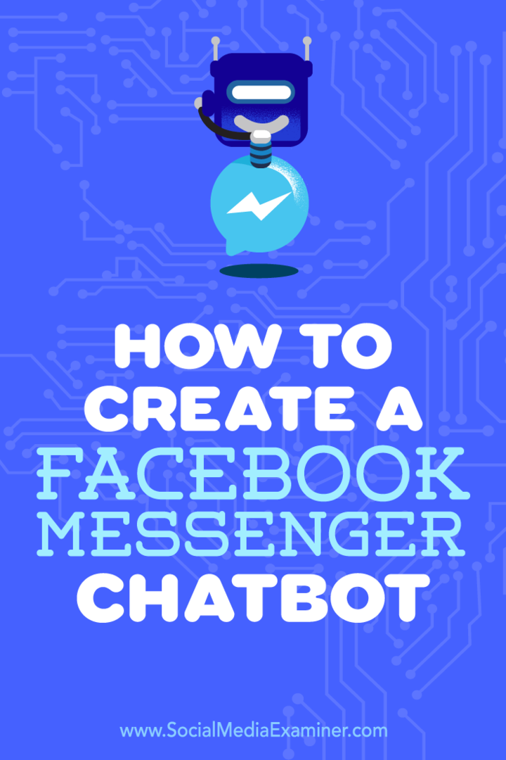 Como criar um chatbot do Facebook Messenger por Sally Hendrick no Social Media Examiner.