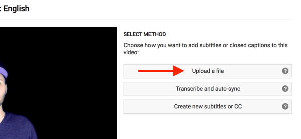 Escolha Upload a File para enviar legendas SRT para seu vídeo do YouTube.