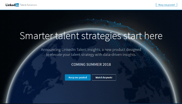 LinkedInTalent Insights dará aos recrutadores acesso direto a dados valiosos sobre grupos de talentos e empresas e os capacita a gerenciar talentos de forma mais estratégica.