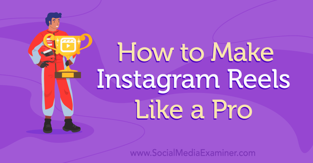 Como fazer o Instagram Reels como um examinador de mídia social pró-